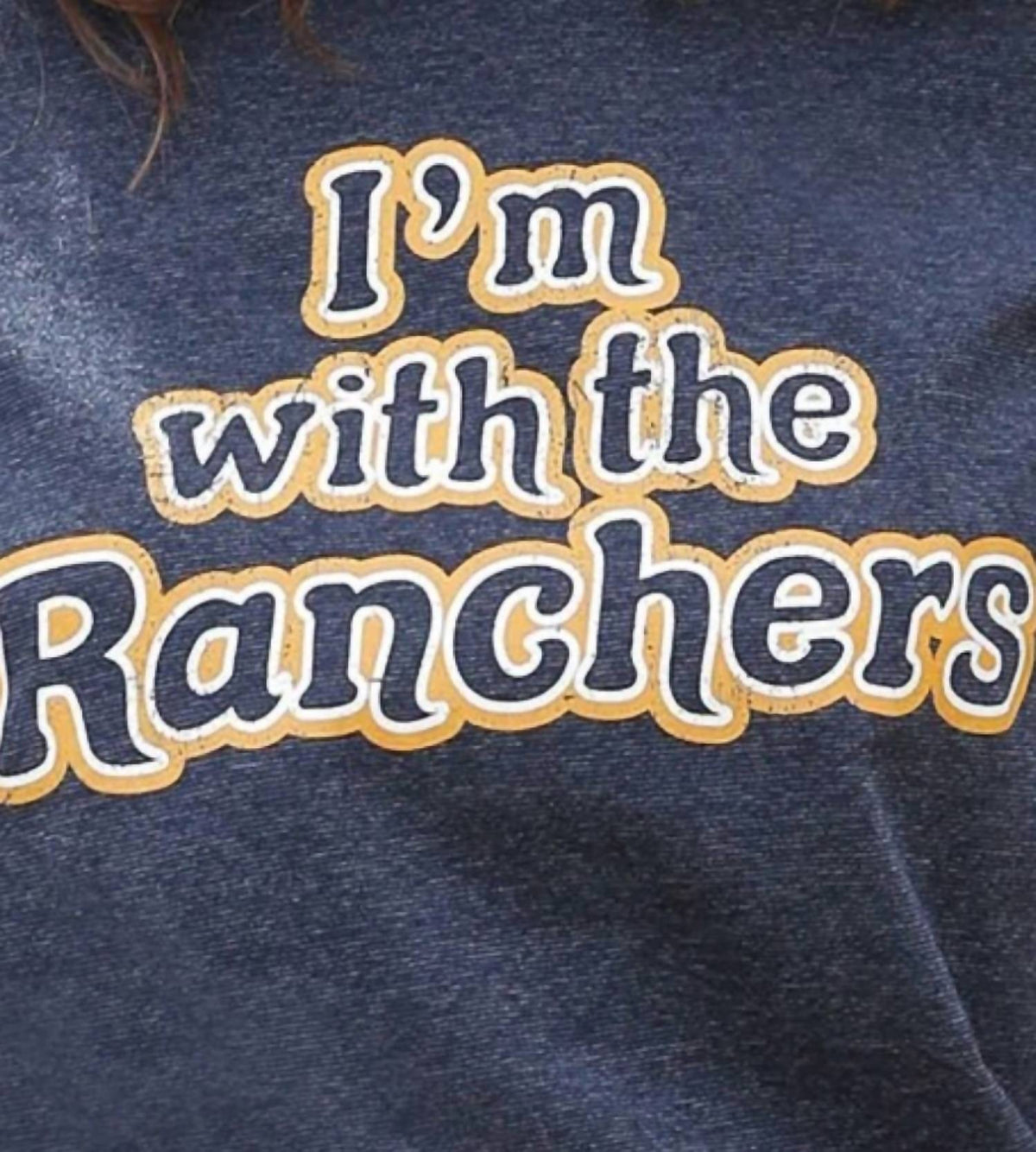 I'm With The Ranchers Tee