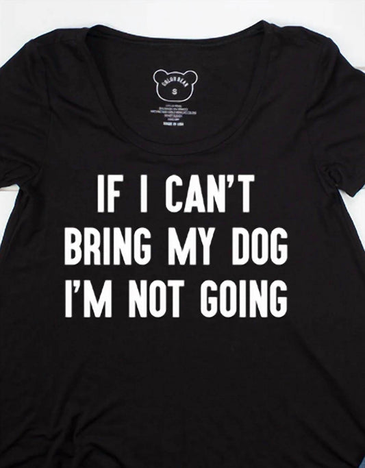 Color Bear - Women's If I Cant Bring My Dog - Rack Hunt -