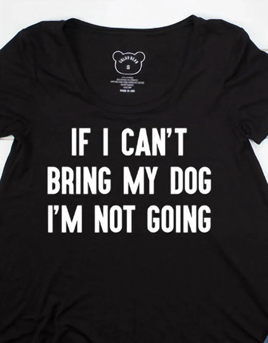 Color Bear - Women's If I Cant Bring My Dog - Rack Hunt