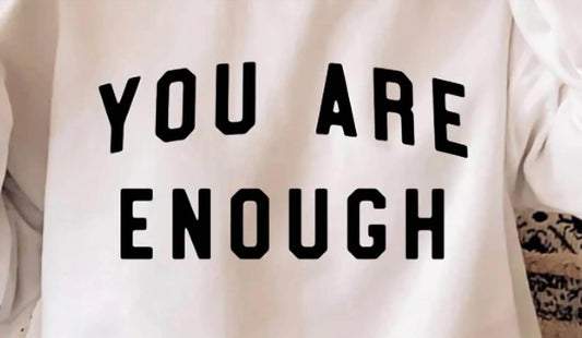 Eliza Jane Designs - You Are Enough Sweatshirt - Rack Hunt