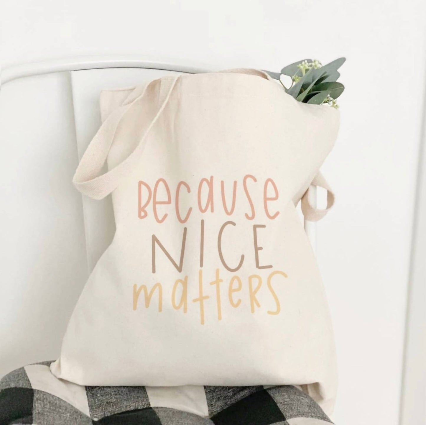 "Because Nice Matters" Tote