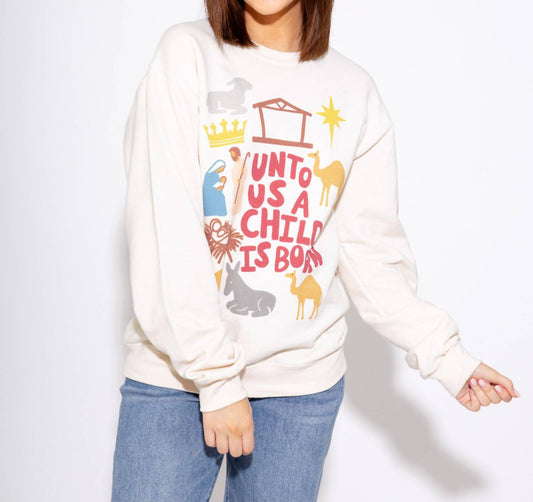 Unto Us a Child is Born Sweatshirt