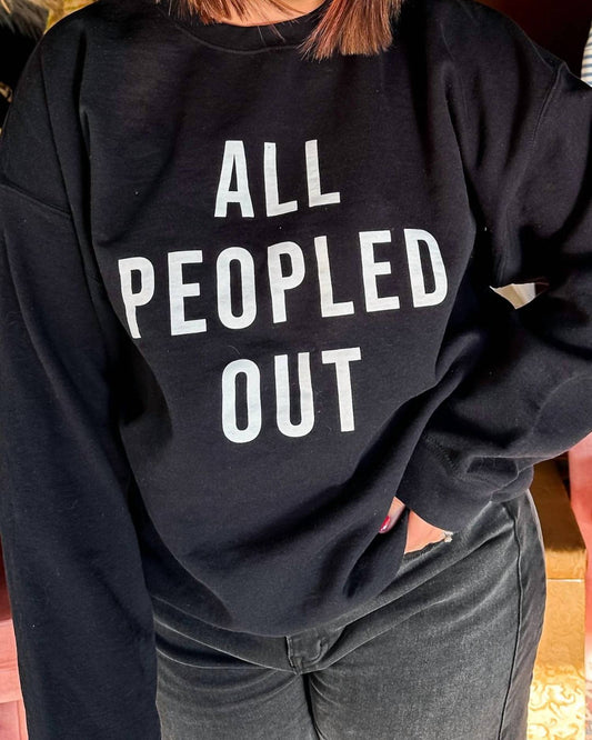 All Peopled Out Sweatshirt