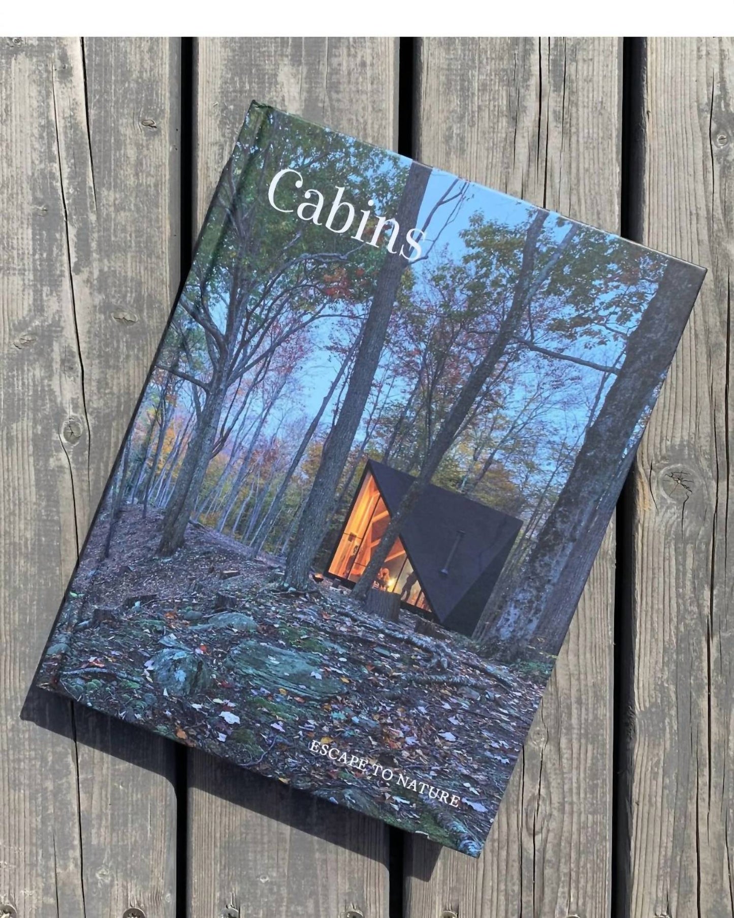Cabins - Escape To Nature Coffee Table Book