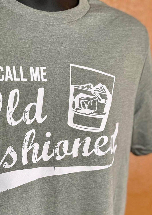So N So Mountain Boutique - Unisex - Just Call Me Old Fashioned Tee - Rack Hunt