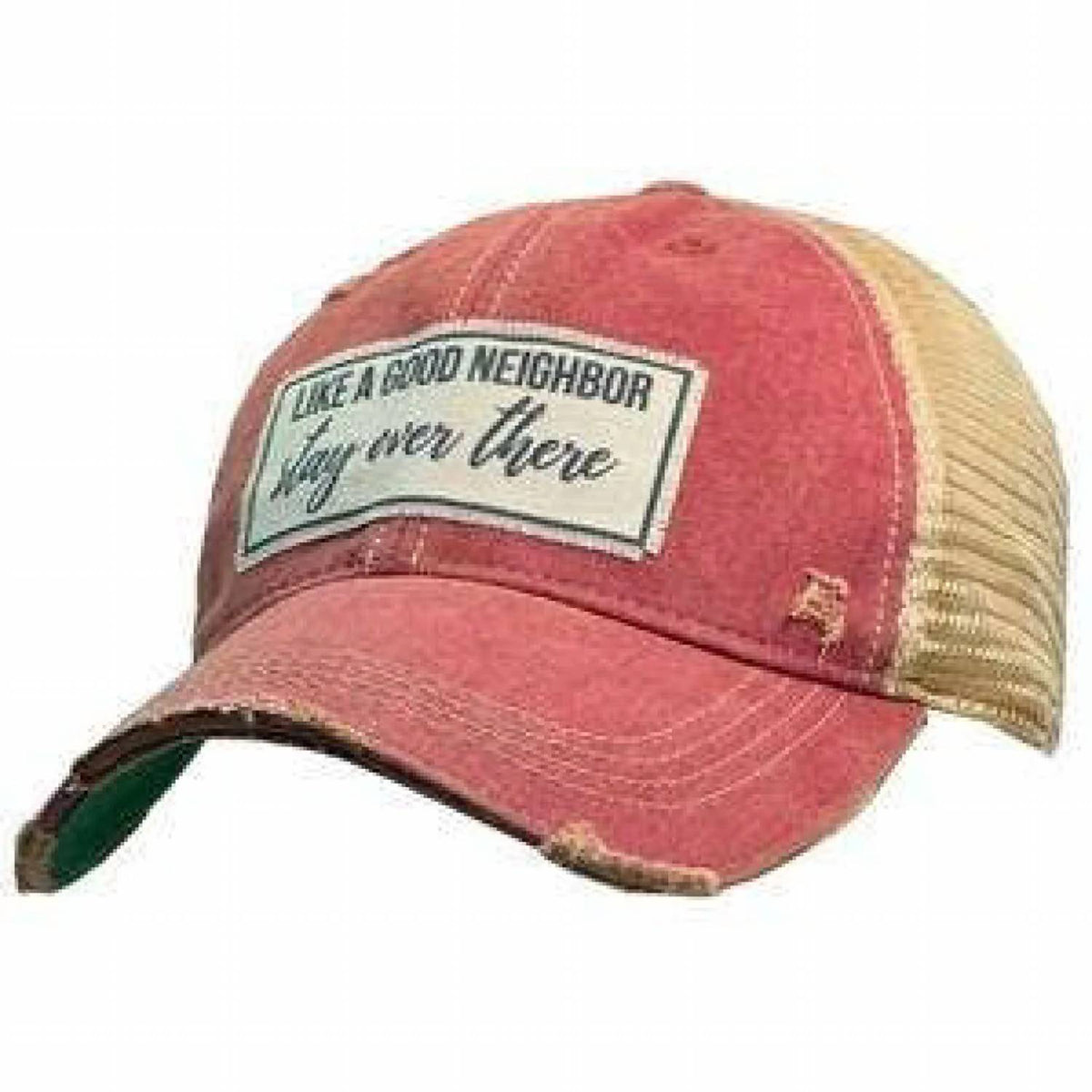 Unisex Like A Good Neighbor Stay Over There Distressed Trucker Cap