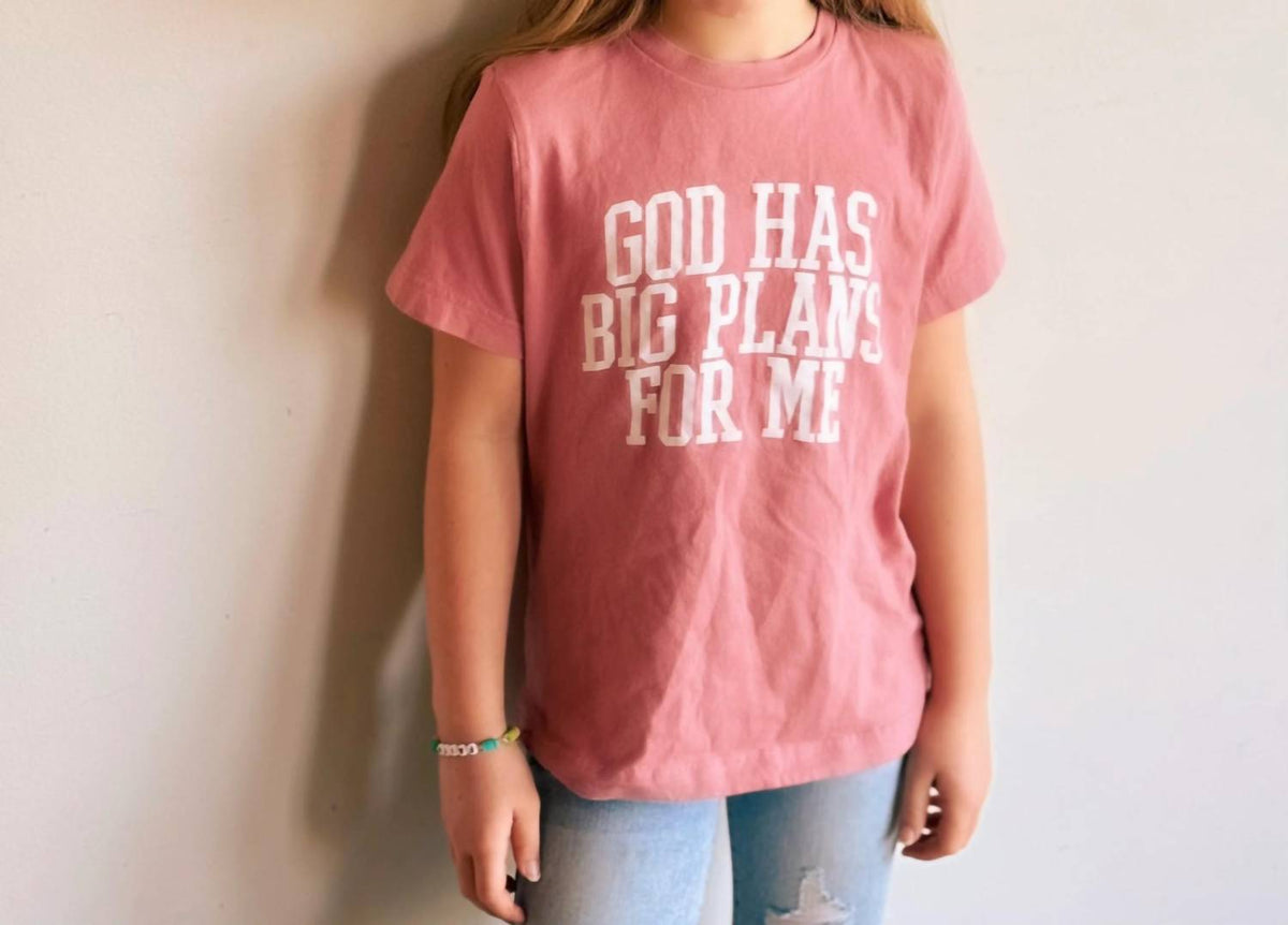 God Has Big Plans For Me Tee