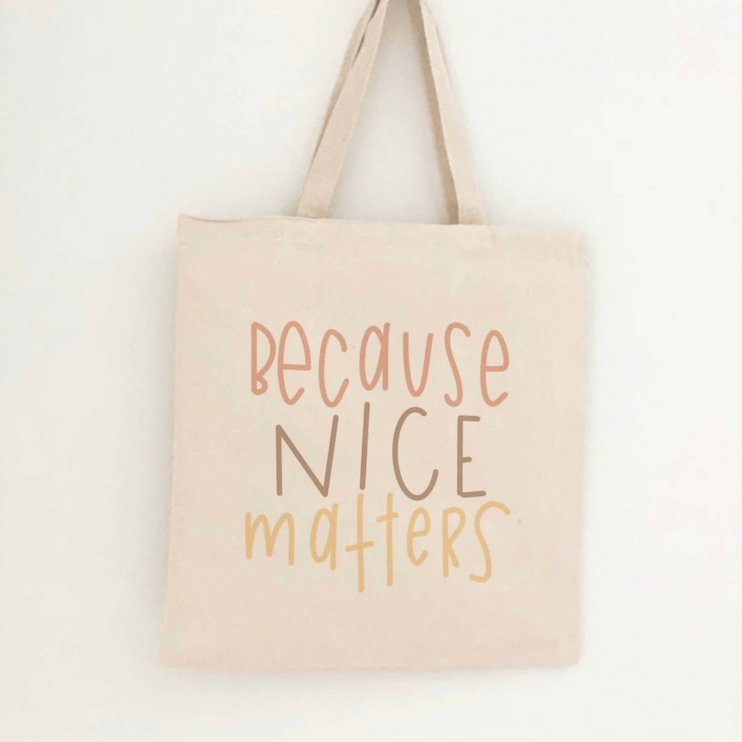 "Because Nice Matters" Tote