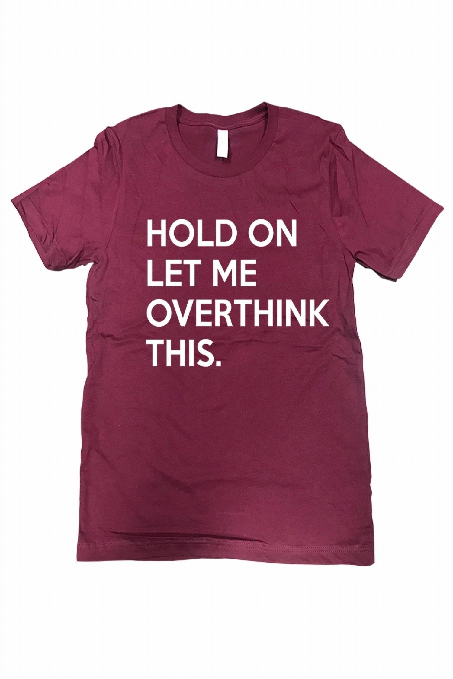 Urban Outfitters - Women's Hold On Let Me Overthink This Tee - Plus - Rack Hunt