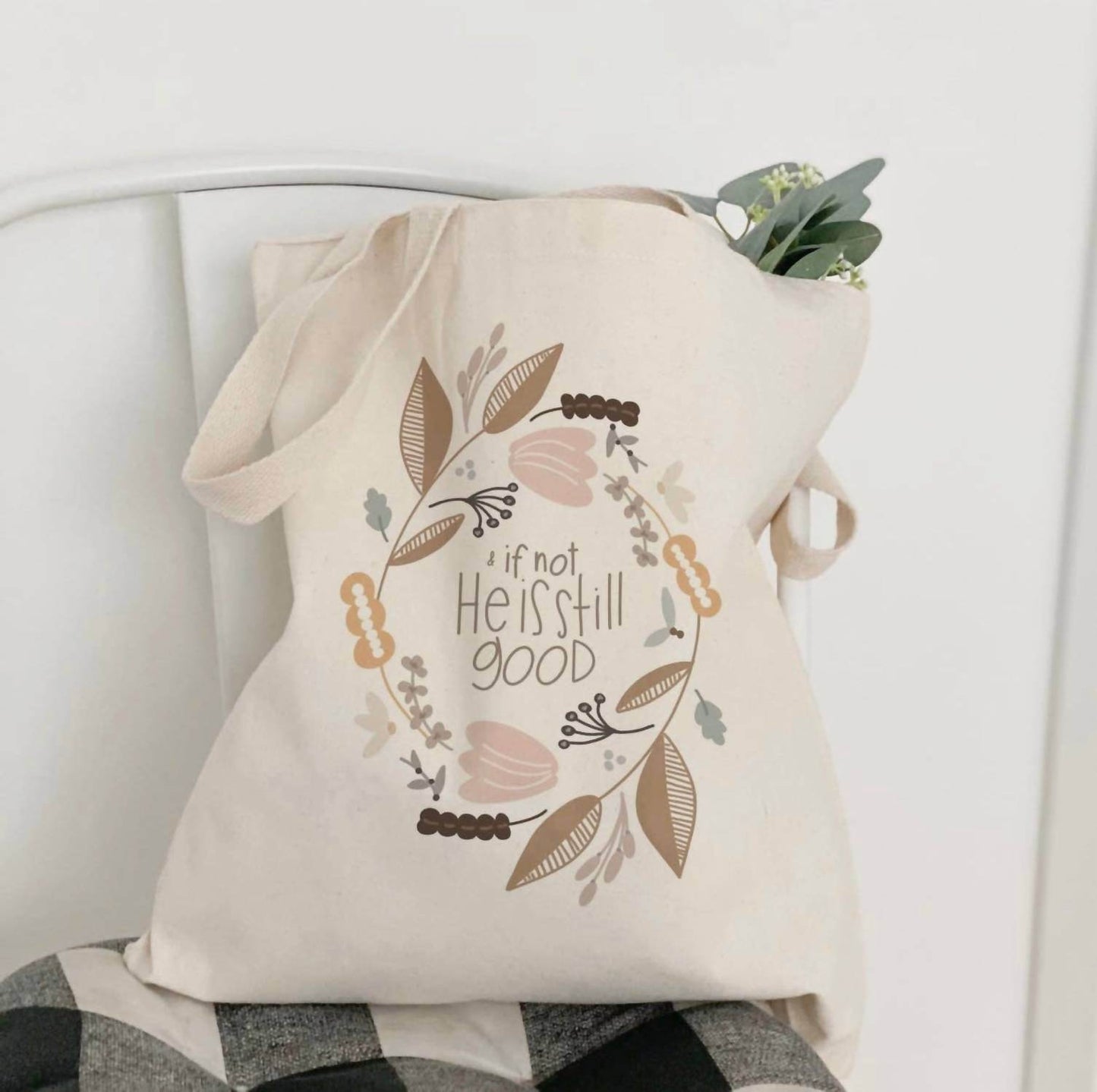 swaygirls - Women's If Not He is Still Good Tote - Rack Hunt -