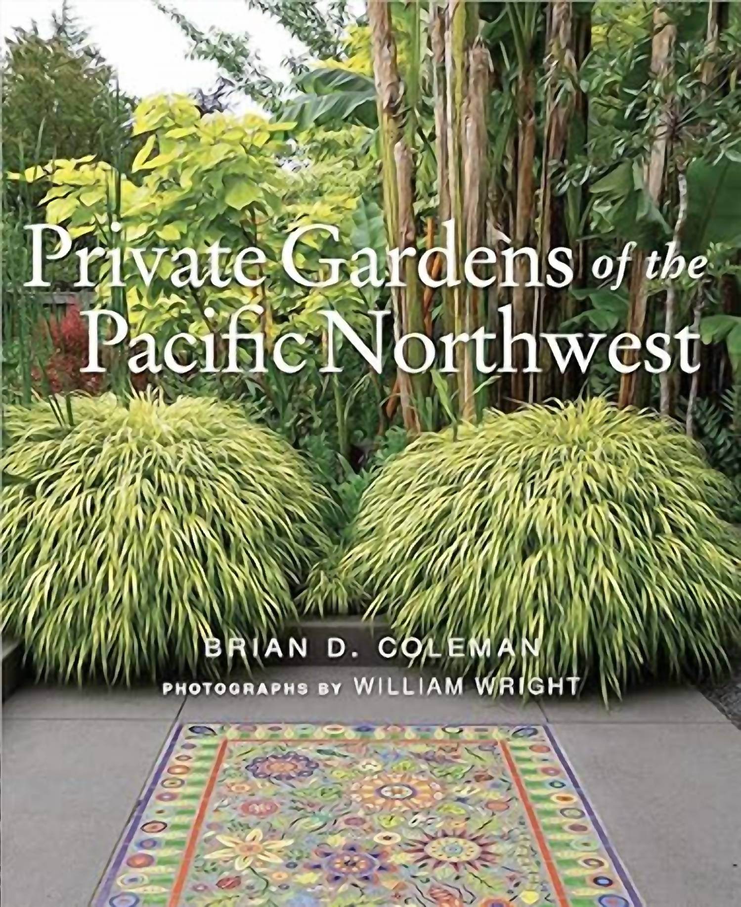 Gibbs Smith - Private Gardens Of The Pacific Northwest Books - Rack Hunt -