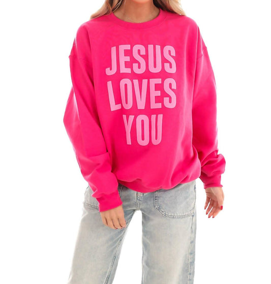 Jesus Loves You Sweatshirt