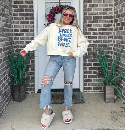 Everything Is Figureoutable Crop Long Sleeve Sweatshirt