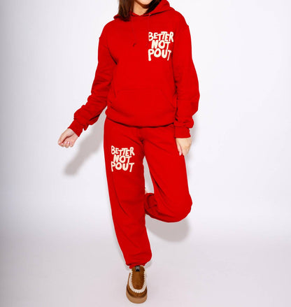 Better Not Pout Sweatpant