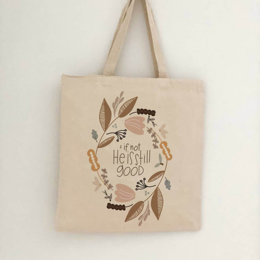 swaygirls - Women's If Not He is Still Good Tote - Rack Hunt -