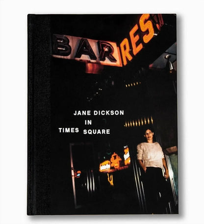 Anthology Editions - Jane Dickson In Times Square Book - Rack Hunt