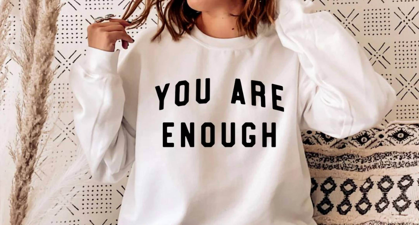 Eliza Jane Designs - You Are Enough Sweatshirt - Rack Hunt -