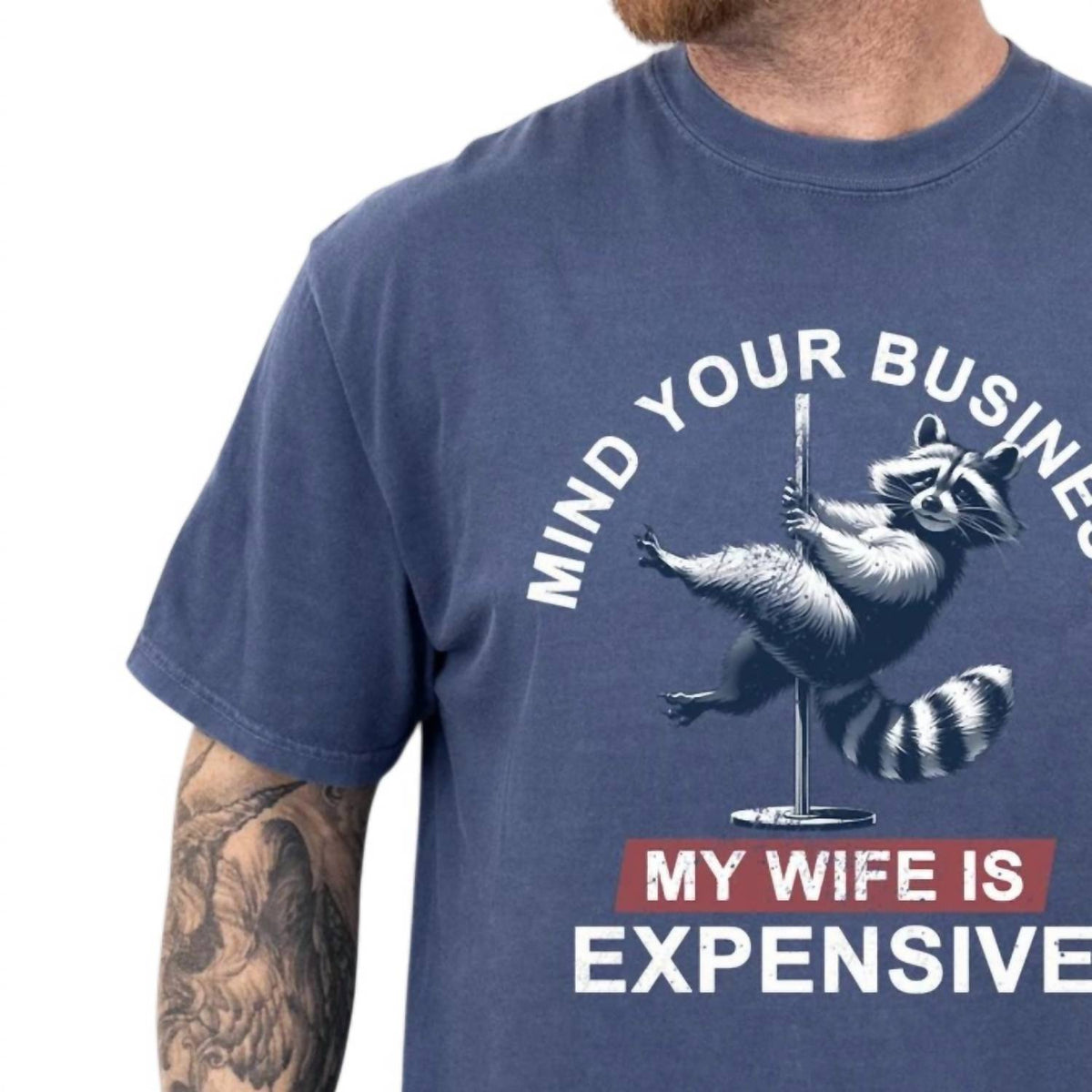 Men's Mind Your Business My Wife Is Expensive Dad Husband T-shirt