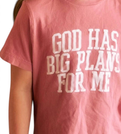 God Has Big Plans For Me Tee