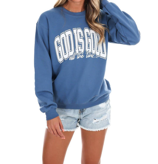 God is Good Sweatshirt