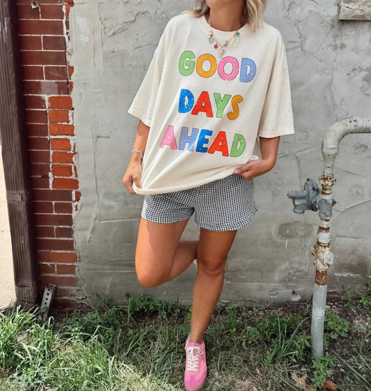 Good Days Ahead Tee