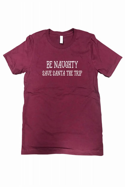 Urbanarteez - Women's Be Naughty Save Santa The Trip Tee - Plus - Rack Hunt