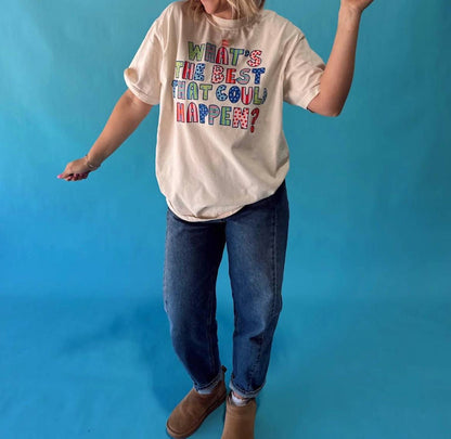 What's The Best That Could Happen Short Sleeve Tee