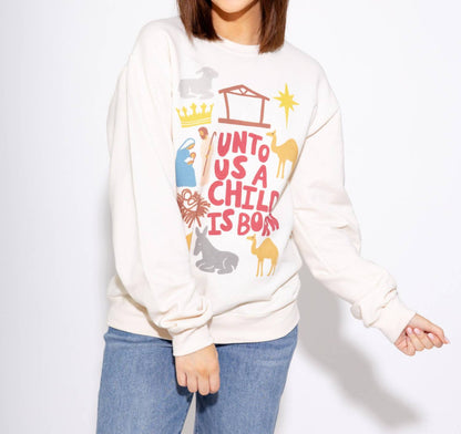 Unto Us a Child is Born Sweatshirt