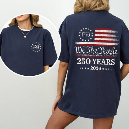 Women's We The People, 250 Years, Flag, Comfort Colors T-shirt