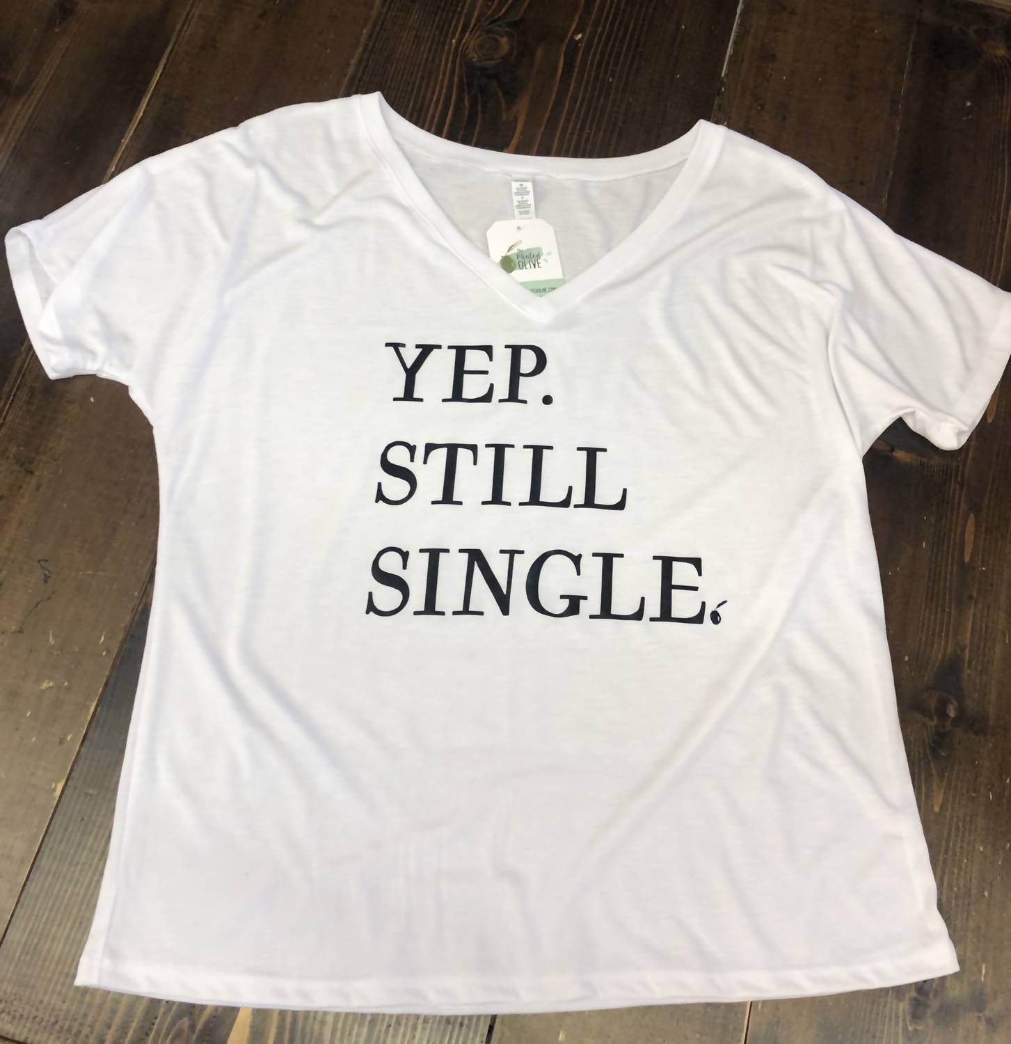 The Minted Olive - Women's Yup, Still Single Tee - Rack Hunt -