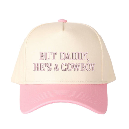 Unisex - But Daddy He's A Cowboy Hat