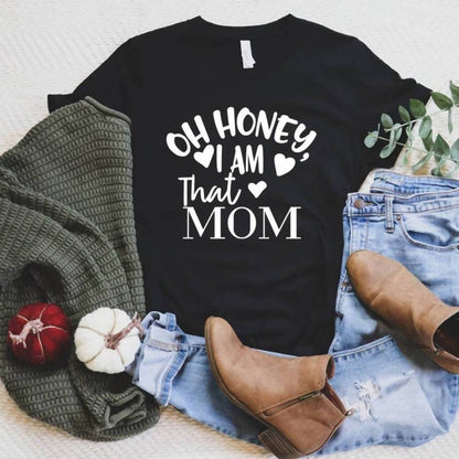 Women's Oh Honey, I Am That Mom Graphic Tee
