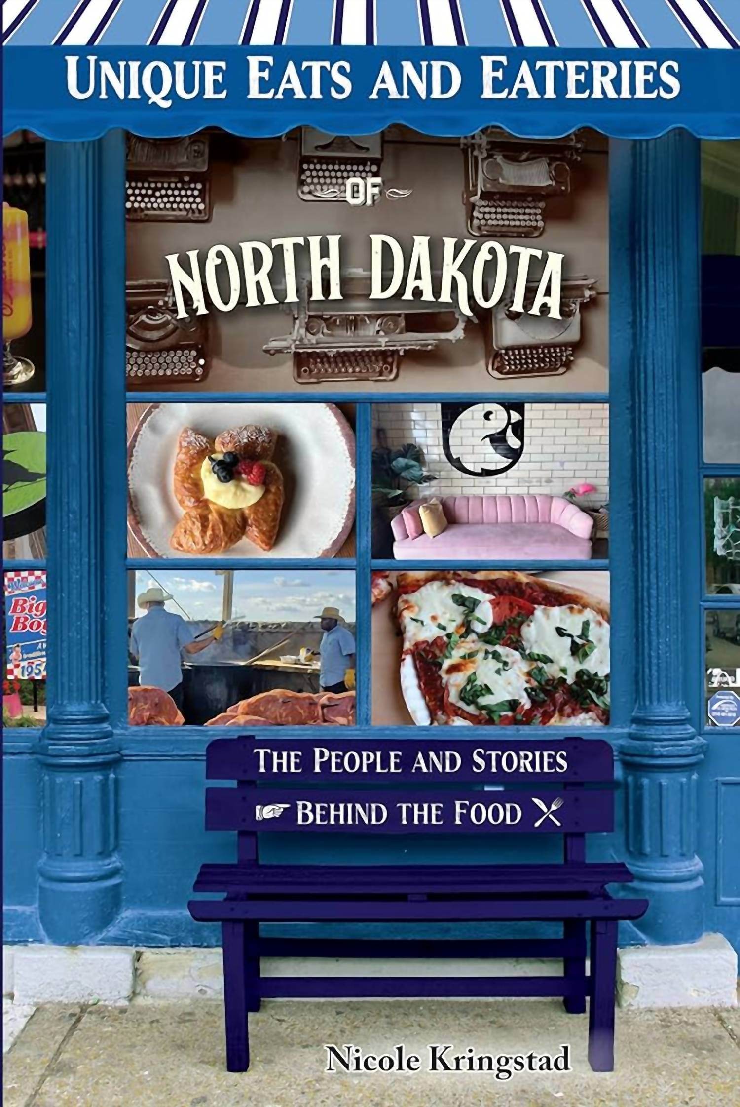 Nicole Kringstad - Unique Eats And Eateries Of North Dakota - Rack Hunt -