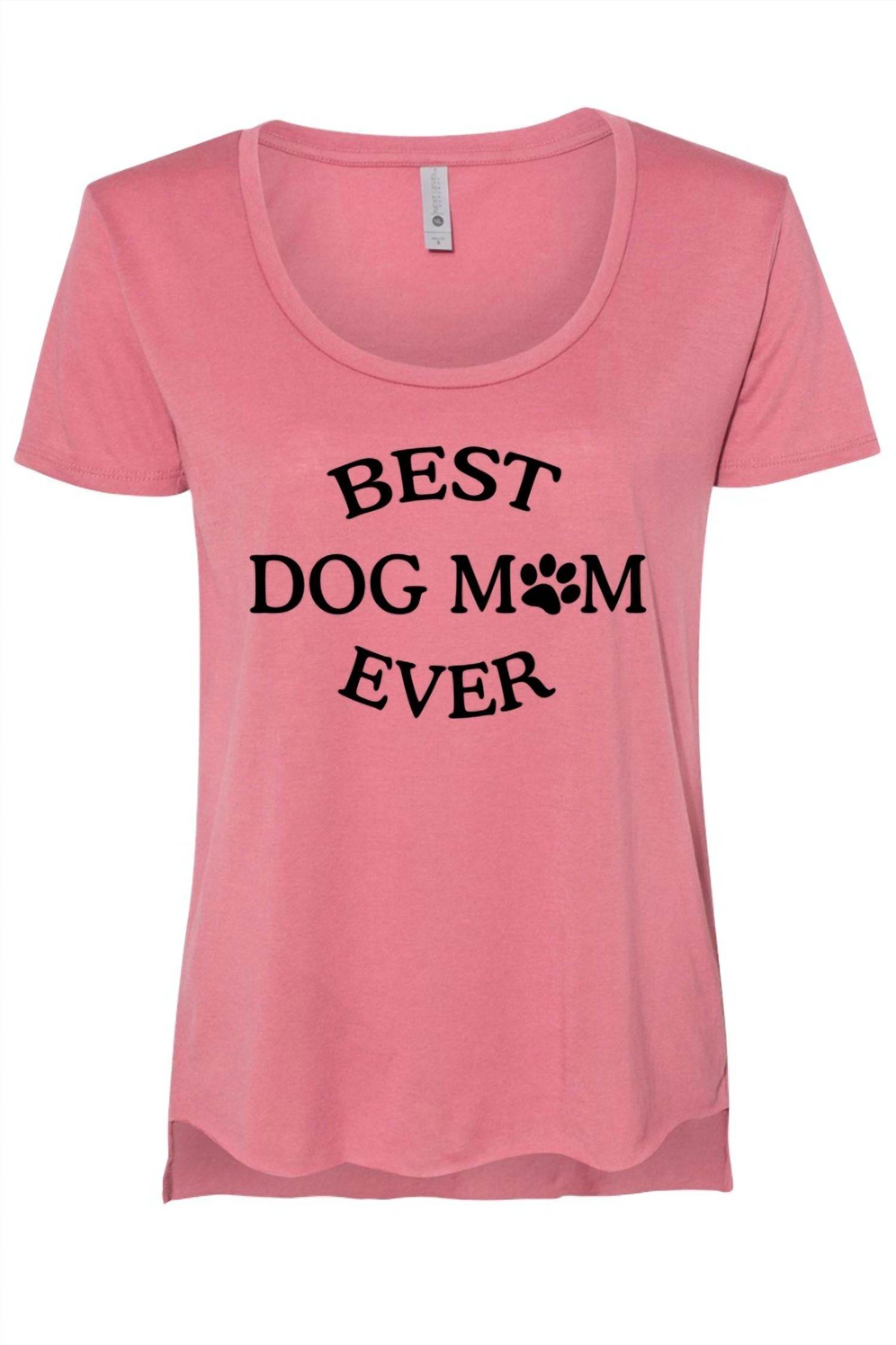 Next Level Apparel - Women Best Dog Mom Ever Tee - Rack Hunt