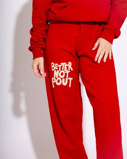 Better Not Pout Sweatpant