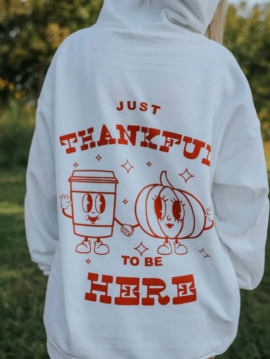 Thankful To Be Here Graphic Hoodie